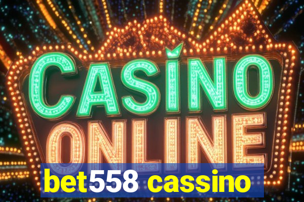 bet558 cassino